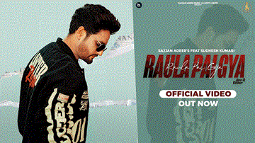 Raula Pai Gya Lyrics - Sajjan Adeeb | Sudesh Kumari | Punjabi Song