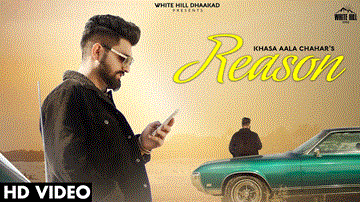 रीज़न Reason Lyrics - Khasa Aala Chahar
