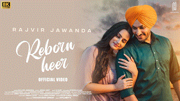 Reborn Heer Lyrics - Rajvir Jawanda | Punjabi Song