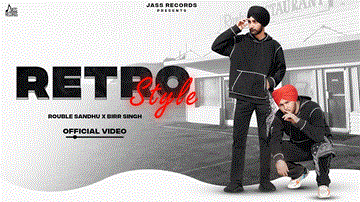 Retro Style Lyrics - Rouble Sandhu | Bir Singh | Punjabi Song