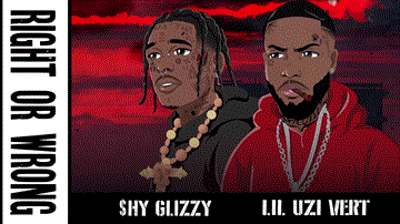 Right Or Wrong Lyrics - Shy Glizzy | Lil Uzi Vert