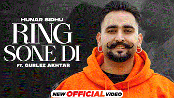 Ring Sone Di Lyrics - Hunar Sidhu | Gurlej Akhtar | Punjabi Song