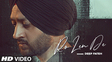 Ro Len De Lyrics - Deep Fateh | Punjabi Song