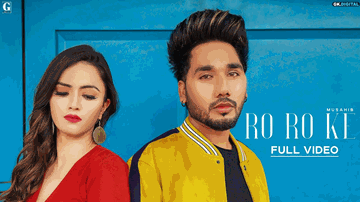 Ro Ro Ke Lyrics - Musahib | Punjabi Song