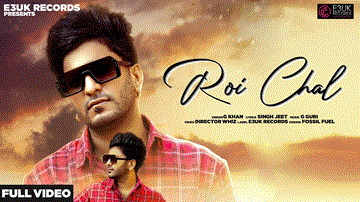 Roi Chal Lyrics - G Khan | Punjabi Song