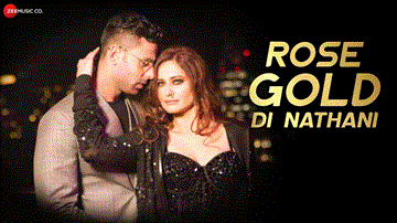Rose Gold Di Nathani Lyrics - Shweta Kumar | Honey Jalaf | Darshan Rathod | Shivangi Bhayana | Punjabi Song