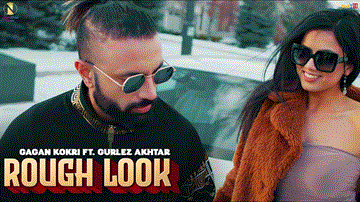 Rough Look Lyrics - Miss Karnawat | Gagan Kokri | Gurlez Akhtar | Punjabi Song