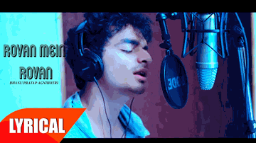 Rovan Main Rovan (Title) Lyrics - Bhanu Pratap Agnihotri