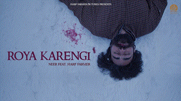 Roya Karengi Lyrics - Harp Farmer | Anchal Duggal | Amrinder Laddi | Neer | Neetu Bhalla | Punjabi Song
