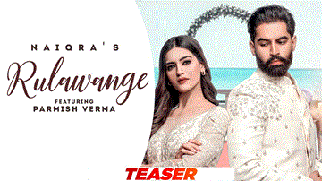 Rulawange Lyrics - Parmish Verma | Naiqra | Punjabi Song