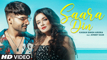 Saara Din Lyrics - Avneet Kaur | Karan Singh Arora | Punjabi Song
