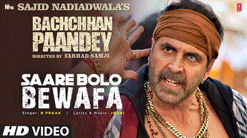 सारे बोलो बेवफा Saare Bolo Bewafa Lyrics - Akshay Kumar | Kriti Sanon | Jacqueline Fernandez | B Praak