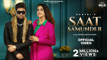 Saat Samundar Lyrics - Khatri | Pranjal Dahiya | Upasna Gahlot