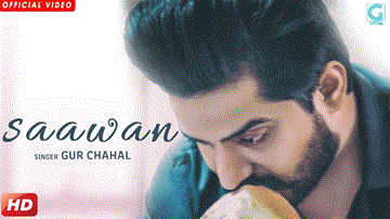 Saawan Lyrics - Gur Chahal | Punjabi Song