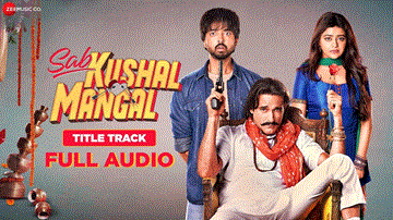 सब कुशल मंगल Sab Kushal Mangal (Title Track) Lyrics - Akshaye Khanna | Priyaank Sharma | Riva Kishan | Akshay Dhawan | Bappi Lahiri