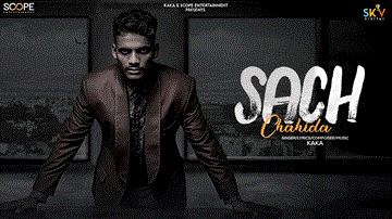 Sach Chahida Lyrics - Kaka | Punjabi Song