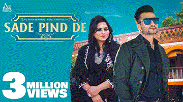 Sade Pind De Lyrics - Vicky Dhaliwal | Gurlej Akhtar | Punjabi Song