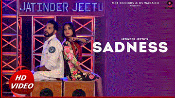 Sadness Lyrics - Jatinder Jeetu | Punjabi Song