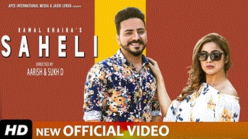 Saheli Lyrics - Kamal Khaira | Shehnaz Gill | Punjabi Song