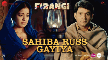 Sahiba Russ Gayiya Lyrics - Kapil Sharma | Ishita Dutta | Monica Gill | Rahat Nusrat Fateh Ali Khan