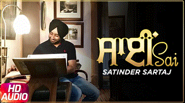 Sai Lyrics - Satinder Sartaj | Punjabi Song