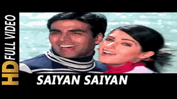 Saiyan Saiyan Lyrics - Akshay Kumar | Gulshan Grover | Twinkle Khanna | Abhijit | Alka Yagnik