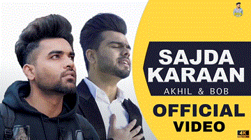 Sajda Karaan Lyrics - BOB | Akhil | Punjabi Song