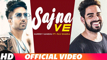 Sajna Ve Lyrics - Hardy Sandhu | Punjabi Song