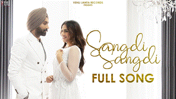 Sangdi Sangdi Lyrics - Tarsem Jassar | Hashneen Chauhan | Nimrat Khaira | Punjabi Song