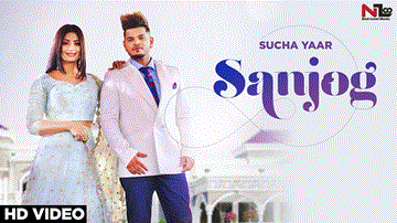 Sanjog Lyrics - Sucha Yaar | Punjabi Song