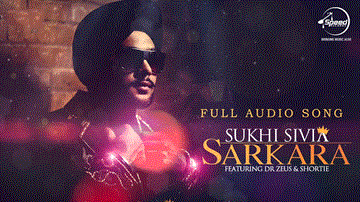 Sarkara Lyrics - Sukhi Sivia | DR. Zeus | Punjabi Song