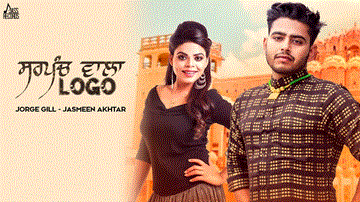 Sarpanch Wala Logo Lyrics - Jorge Gill | Jasmeen Akhtar | Punjabi Song