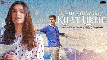 सौ सौ वारी खत लिखे Sau Sau Wari Khat Likhe Lyrics - Goldie Sohel | Srishti Bhandari