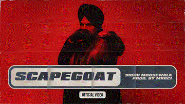 Scapegoat Lyrics - Sidhu Moose Wala | Punjabi Song