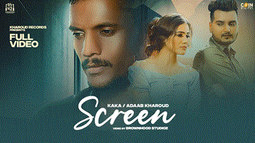 Screen Lyrics - Adaab Kharoud | Kaka | Punjabi Song