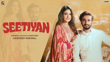 Seetiyan Lyrics - Hardeep Grewal | Gurlez Akhtar | Punjabi Song