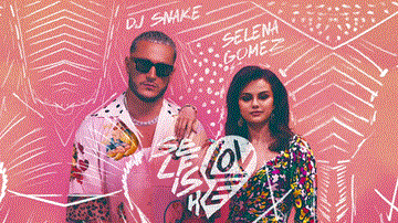 Selfish Love Lyrics - DJ Snake | Selena Gomez