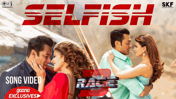 Selfish Lyrics - Salman Khan | Anil Kapoor | Jacqueline Fernandez | Atif Aslam | Iulia Vantur