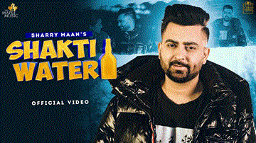 Shakti Water Lyrics - Sharry Mann | Miss Karnawat | Punjabi Song