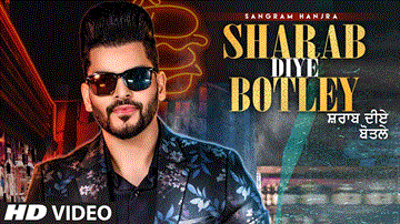 Sharab Diye Botley Lyrics - Sangram Hanjra | Punjabi Song