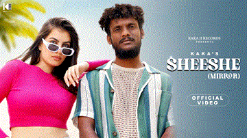 Sheeshe Lyrics - Kaka | Punjabi Song