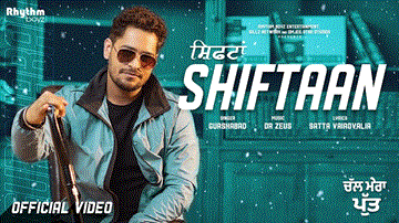 Shiftaan Lyrics - Gurshabad | Punjabi Song