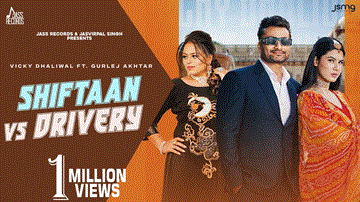 Shiftaan Vs Drivery Lyrics - Vicky Dhaliwal | Gurlez Akhtar | Punjabi Song