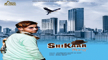 Shikaar Lyrics - Harbans Hans | Sam | Punjabi Song