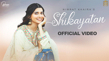 Shikayatan Lyrics - Nimrat Khaira | Punjabi Song