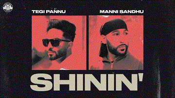 Shinin&#8217; Lyrics - Tegi Pannu | Punjabi Song