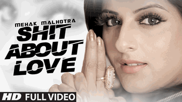 Shit About Love (Title) Lyrics - Milind Gaba | Mehak Malhotra | Millind Gaba (MG)