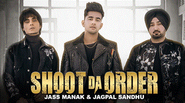 Shoot Da Order Lyrics - Jayy Randhawa | Jass Manak | Jagpal Sandhu | Punjabi Song