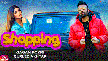 Shopping Lyrics - Simran Dhiman | Gagan Kokri | Gurlez Akhtar | Punjabi Song