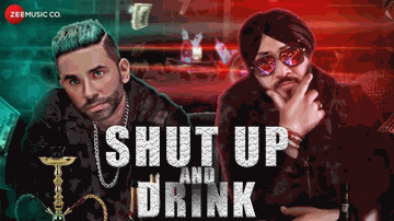 Shut Up And Drink Lyrics - Jay Vermani Oye Hoye | Dilbagh Singh | Punjabi Song